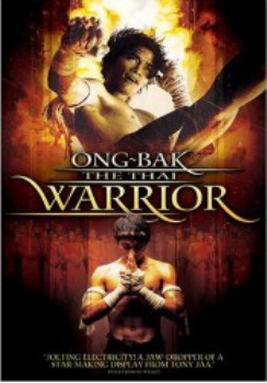 poster Ong-bak: The Muay Thai Warrior
          (2003)
        